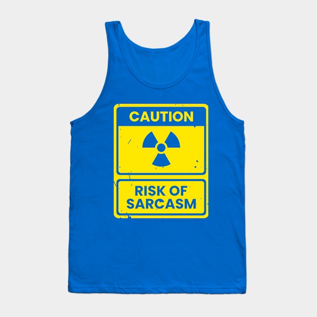 Caution! Risk of Sarcasm (Stencil Version) Tank Top by Oren Thomas Designs